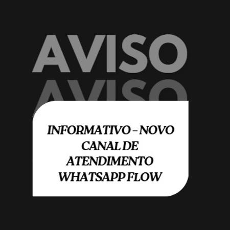 Informativo – Novo canal de atendimento whatsapp FLOW